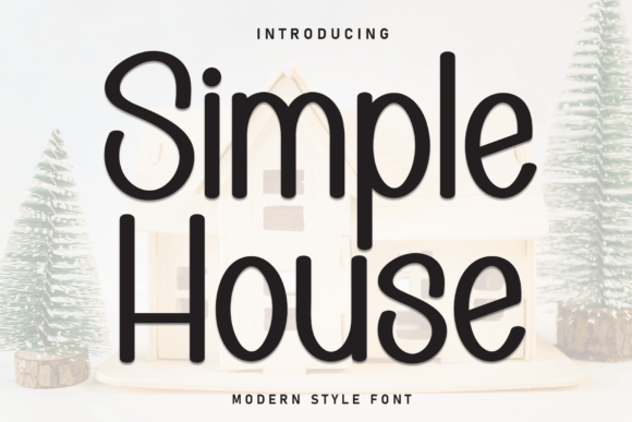 Simple House Font: The Perfect Typeface for Warm Brand Identity